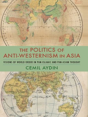 cover image of The Politics of Anti-Westernism in Asia